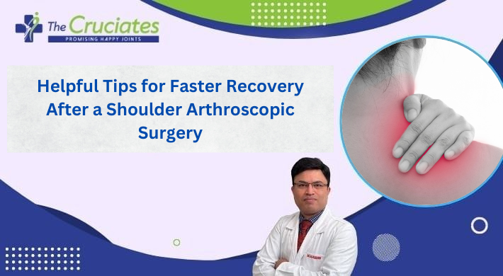 Helpful Tips for Faster Recovery After a Shoulder Arthroscopic Surgery